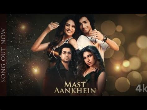 Mast Aankhein Song Tulsi Kumar Jubin Nautiyal Shantanu Shweta