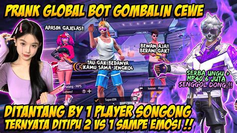 Prank Global Tampilan Dihina Player Songong Auto Ganti Full Set