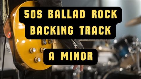 S Ballad Rock Backing Track A Minor Youtube