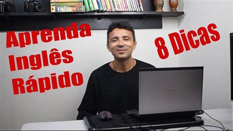 8 Dicas Como Aprender Inglês Rápido Youtube