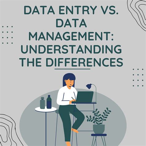 Data Entry Vs Data Management Understanding The Differences Daily