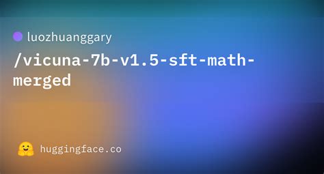 Luozhuanggary Vicuna B V Sft Math Merged Hugging Face