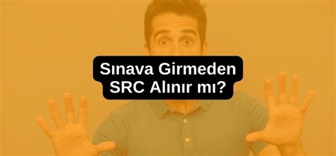 Muafiyetli Src Belgesi Src Belgesi Fiyat Ve Alma Artlar