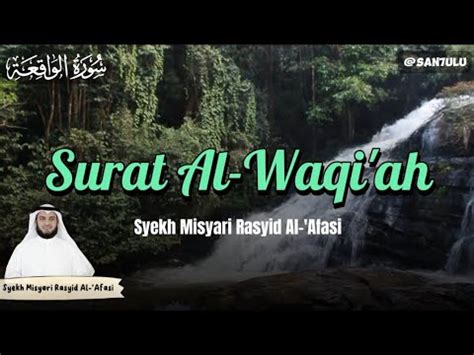 Murottal Al Quran Surat Al Waqiah Suara Merdu Syekh Mishary Rasyid Al