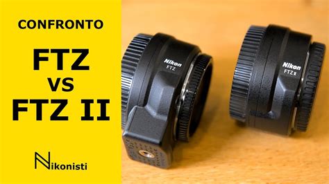 Nikon FTZ E FTZ II A Confronto YouTube