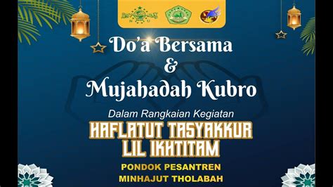 Do A Bersama Dan Mujahadah Kubro Dalam Rangkaian Haflatut Tasyakur Lil