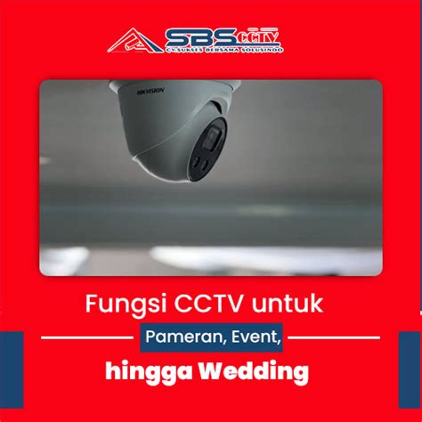 Fungsi CCTV Untuk Pameran Event Hingga Wedding