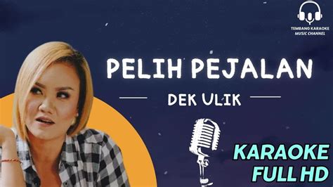 DEK ULIK PELIH PEJALAN KARAOKE LAGU BALI FULL HD TERPOPULER YouTube