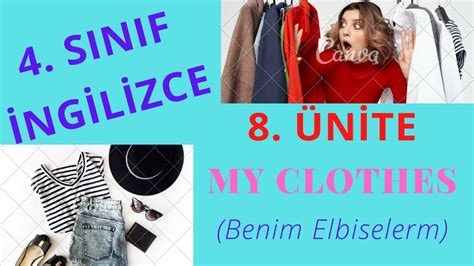 4 Sınıf İngilizce 8 Ünite My Clothes Konu Anlatımı 4 sınıf 8