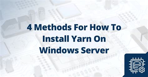 How To Install Yarn On Windows Ways Liquid Web