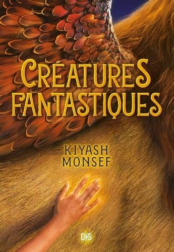 Créatures fantastiques Tome 1 de Kiyash Monsef Grand Format Livre