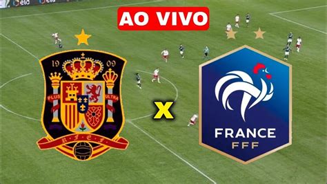 Assistir o Jogo da Espanha x França AO VIVO Online e na TV HD