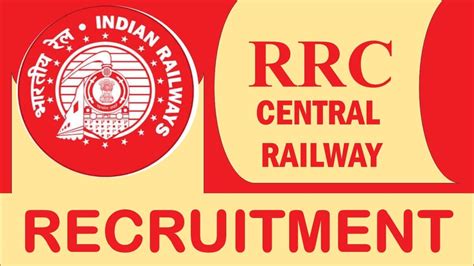 Rrc Central Railway Recruitment Check Positions Age Essential