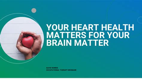 11 Science Backed Healthy Heart Tips W Brain Health Benefits