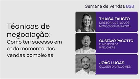 Semana de Vendas B2B Técnicas de negociação como ter sucesso em cada