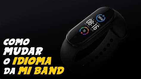 Como Mudar O Idioma Da Mi Band Para Portugu S App Zepp Life Mifit