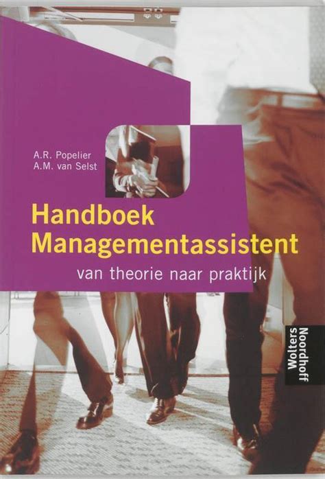 Handboek Managementsassistent Van Theorie Naar Praktijk 9789001719883