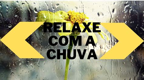 RELAXE COM A CHUVA! - YouTube