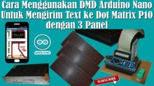 Belajar Arduino Menggunakan DMD Arduino Nano Untuk Mengirim Text Ke