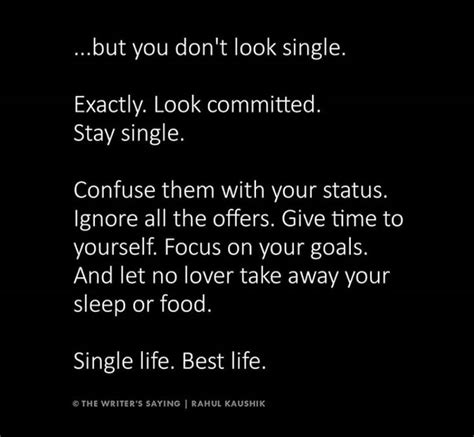 Single Life The Best Life Single Life Inspirational Quotes