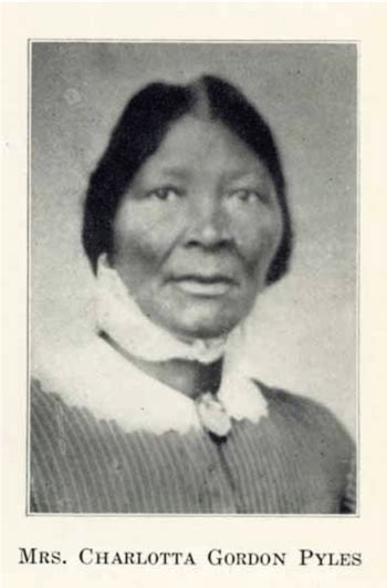 Charlotta Gordon Pyles Abolitionist Born African American Registry