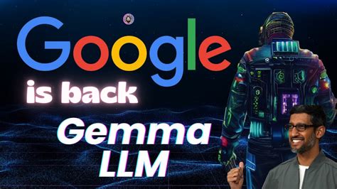 Gemma LLM Google Is Back With Open Source AI YouTube