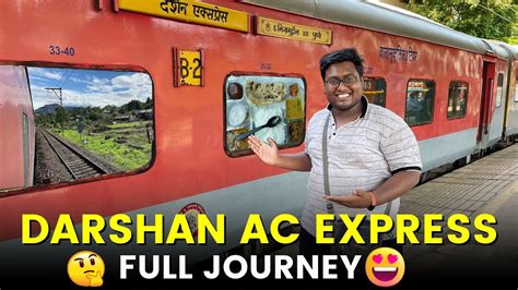 Darshan Ac Express Full Journey Is Darshan Express Good Train