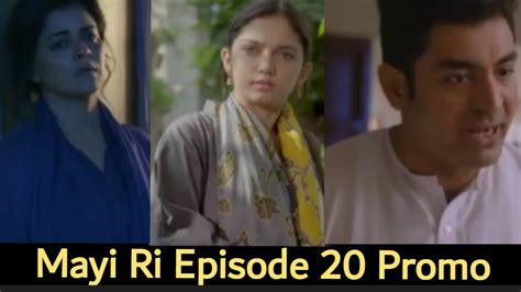 Mayi Ri Episode 20 Promo Teaser Aina Asif Samar Abbas ARY