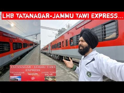 First Lhb Day Journey In Tatanagar Jammu Tawi Express Jaana