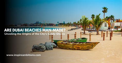 Are Dubai Beaches Man Made Unveiling The Origins Of The Citys Sandy