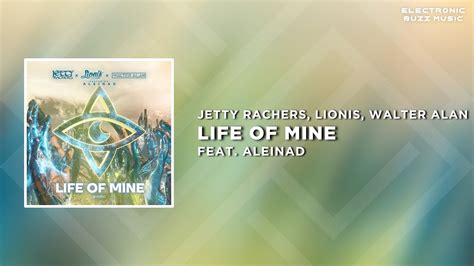 Jetty Rachers Lionis Walter Alan Feat Aleinad Life Of Mine