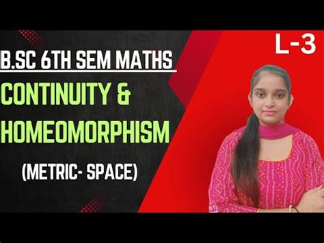 B Sc Th Sem Maths Ch Continuity Homeomorphism By Jyoti