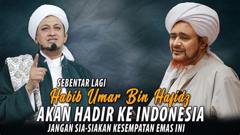 Habib Umar Bin Hafidz Ke Indonesia Habib Hasan Bin Ismail Al Muhdor