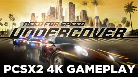 Need For Speed Undercover 4K UHD GAMEPLAY PCSX2 PS2 EMULATOR YouTube