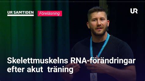 UR Samtiden Fysisk aktivitet och hälsa på GIH Skelettmuskelns RNA