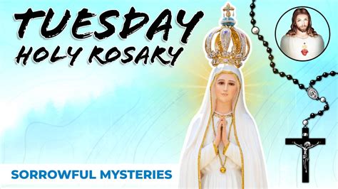 Todays Daily Rosary Sorrowful Mysteries Tuesday Rosary 🌹 March 14