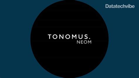 NEOM Tech Digital Company Steps Into The Future As Tonomus