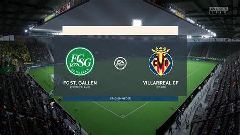 Fifa Fc St Gallen Vs Villarreal Cf Club Friendly Gameplay