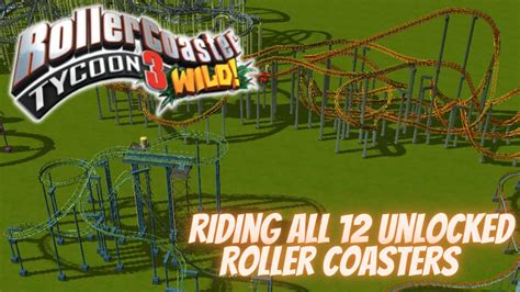 Roller Coaster Tycoon Wild Riding All Unlocked Roller Coasters