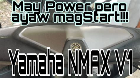 Paano Ayusin Ang Yamaha Nmax V1 Na Ayaw Mag Start Ano Kaya Ang