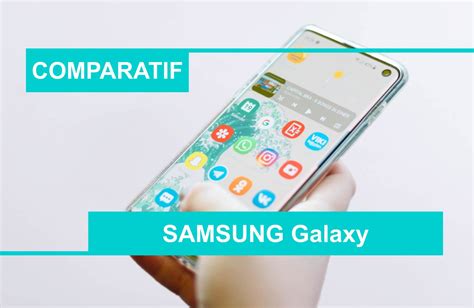 Comparatif Meilleur Smartphone Samsung Galaxy Lequel Choisir