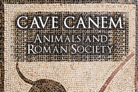 Review Cave Canem Animals And Roman Society Current Archaeology