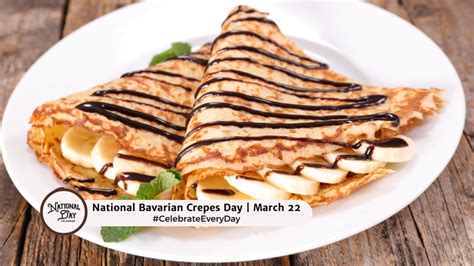 National Bavarian Crepes Day March National Day Calendar