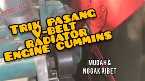 Cara Memasang Fan Belt Radiator Cummins Youtube