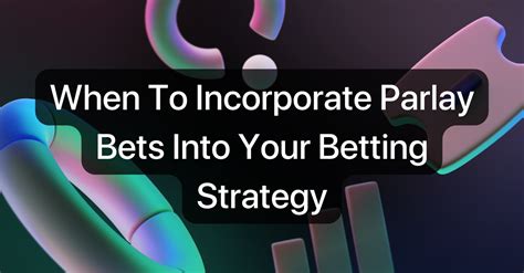 Outlier When To Incorporate Parlay Bets Into Your Betting Strategy - Outlier