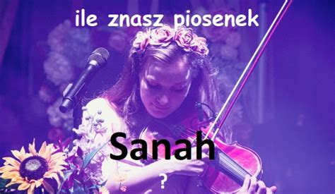 Jak Dobrze Znasz Piosenki Sanah Samequizy