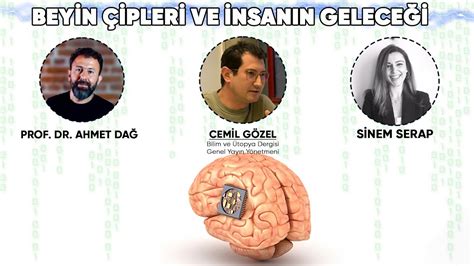 Beyin Ipleri Ve Nsan N Gelece I Prof Dr Ahmet Da Sinem Serap