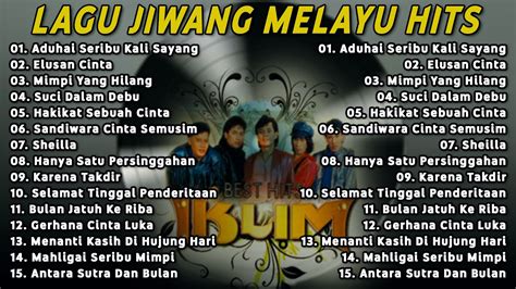 Lagu Malaysia Full Album Populer Best Of Iklim Seribu Kali Sayang