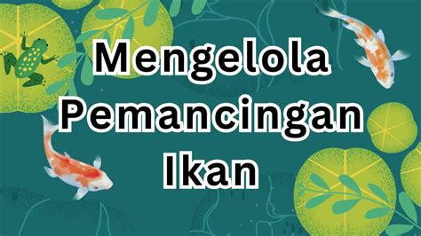 Tips Tempat Pemancingan Ikan Tetap Bersih Panduan Praktis Untuk