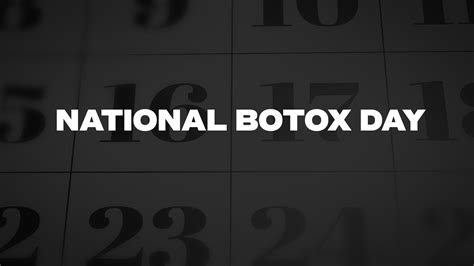 National Botox Day List Of National Days